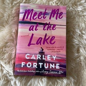 Meet me at the Lake- Carley Fortune